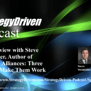 StrategyDriven Podcast Special Edition 8 - An Interview with Steve Steinhilber, author of Strategic Alliances