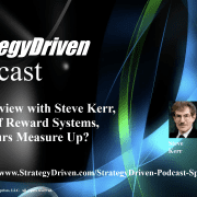 StrategyDriven Talent Management Podcast | StrategyDriven Podcast Special Edition 9 - An Interview with Steve Kerr, author of Reward Systems
