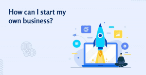 StrategyDriven Starting Your Business Article |Building a business|How can I start my own business?